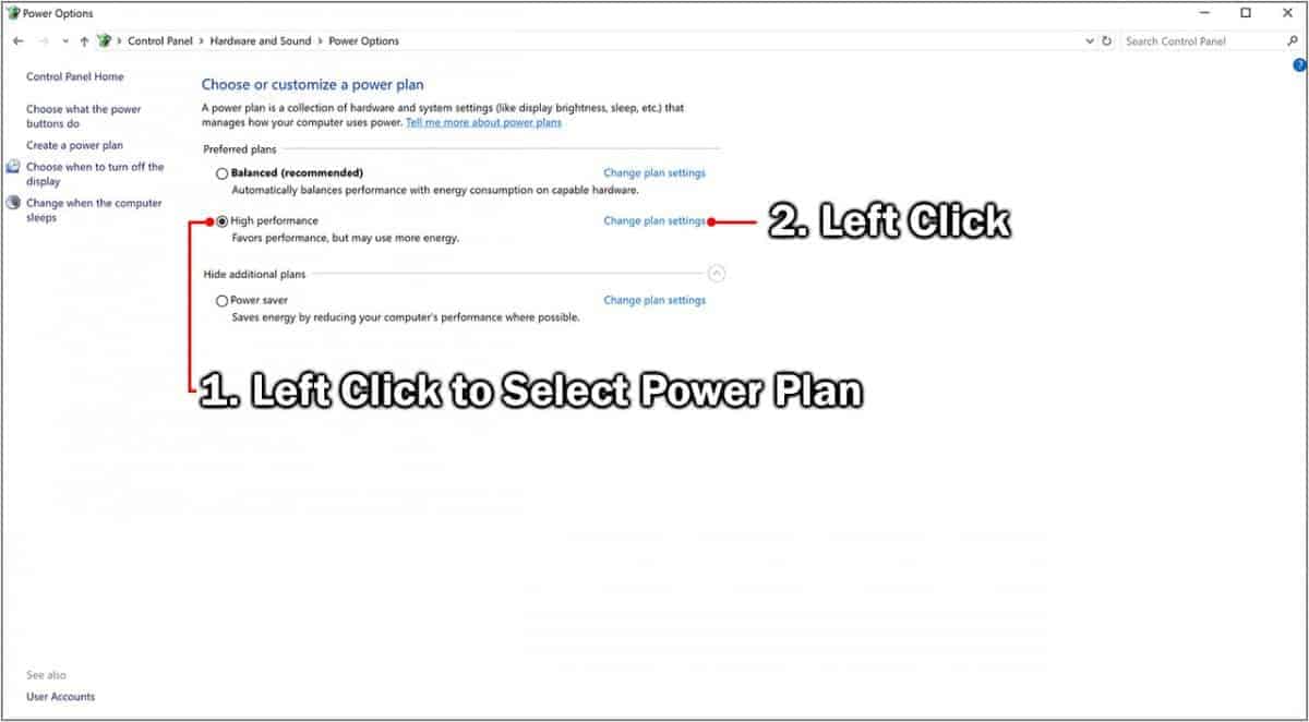 Click on Power Options.
Click on Change plan settings next to your selected power plan.