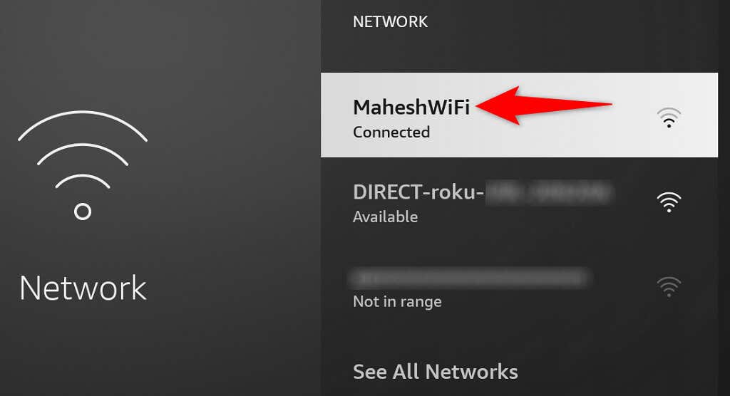 Go back to Network and then WiFi in the Fire Stick settings.
Select your WiFi network from the available list.