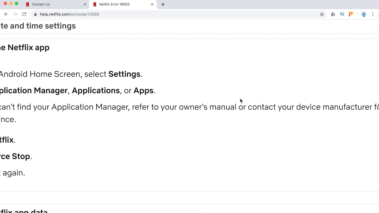 Go to Settings and select Apps or Application Manager.
Find and select the Netflix app.