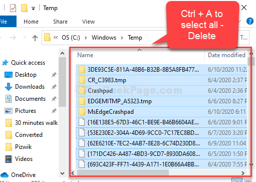 Select all files and folders in the temporary folder
Press Delete on your keyboard to remove them